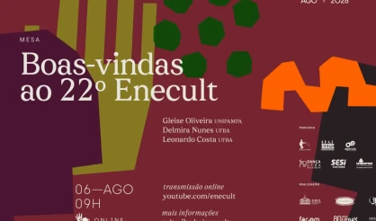 22º Enecult é realizada em Salvador, propondo refletir o valor intrínseco da Cultura
